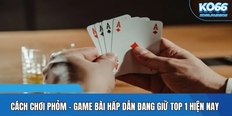 Cách chơi phỏm